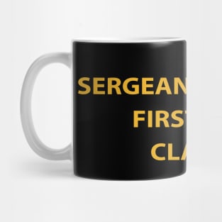 Sergeant First Class - Still Serving Italic Mug